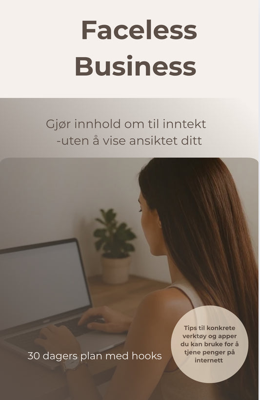 Faceless Business – Gjør innhold om til inntekt, uten å vise ansiktet ditt